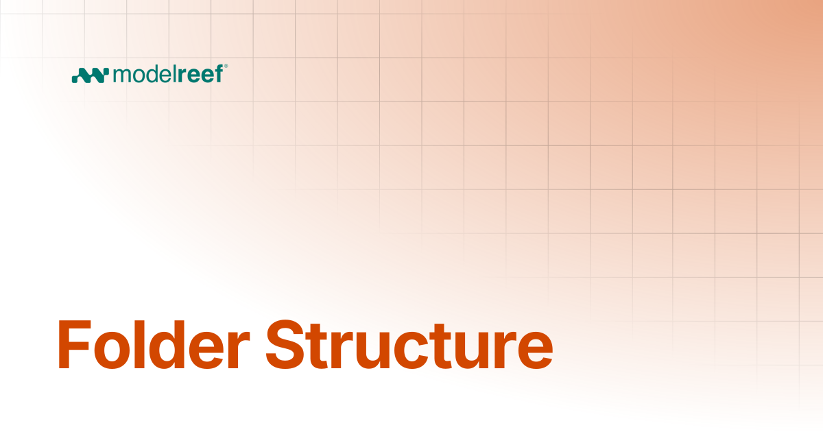 Folder Structure | Help | Help, How-tos, Use Cases & Syntax | Model Reef