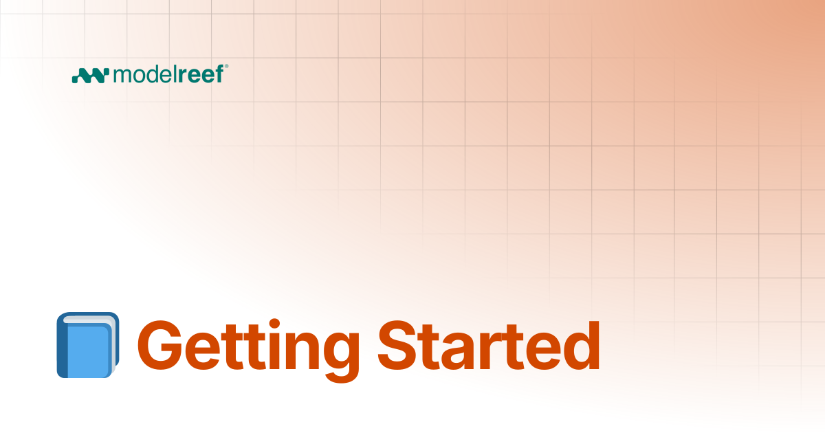 📘 Getting Started | Help | Help, How-tos, Use Cases & Syntax | Model Reef