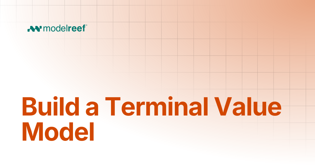 Build a Terminal Value Model | How Tos | Help, How-tos, Use Cases ...