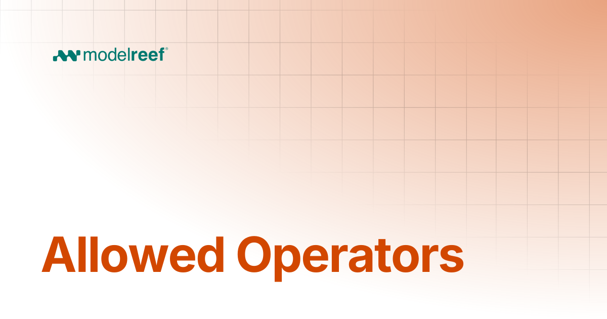 Allowed Operators | Syntax | Help, How-tos, Use Cases & Syntax | Model Reef